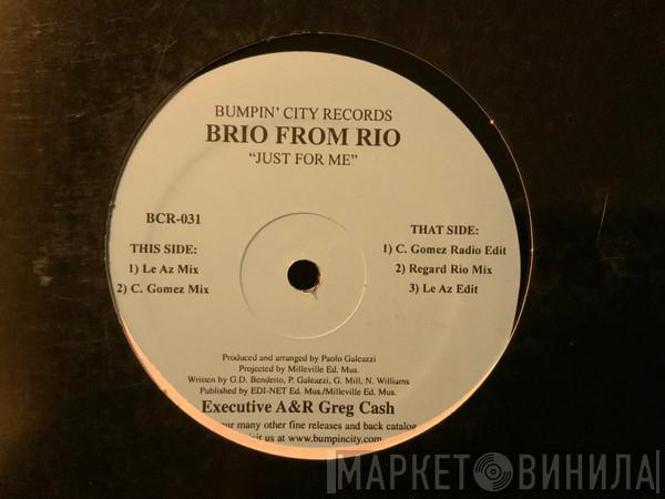 Brio From Rio - Just For Me