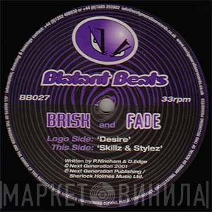 Brisk & Fade - Desire / Skillz & Stylez