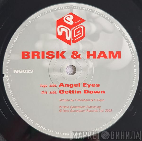 Brisk & Ham - Angel Eyes / Gettin Down