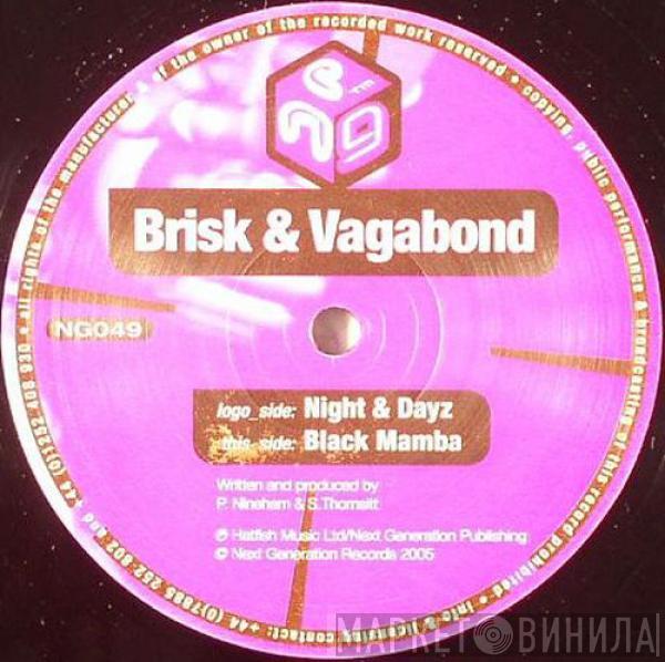  Brisk & V.A.G.A.B.O.N.D.  - Night & Dayz / Black Mamba