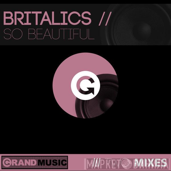  Britalics  - So Beautiful (Two Mixes)