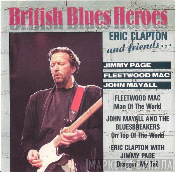  - British Blues Heroes (Eric Clapton And Friends...)