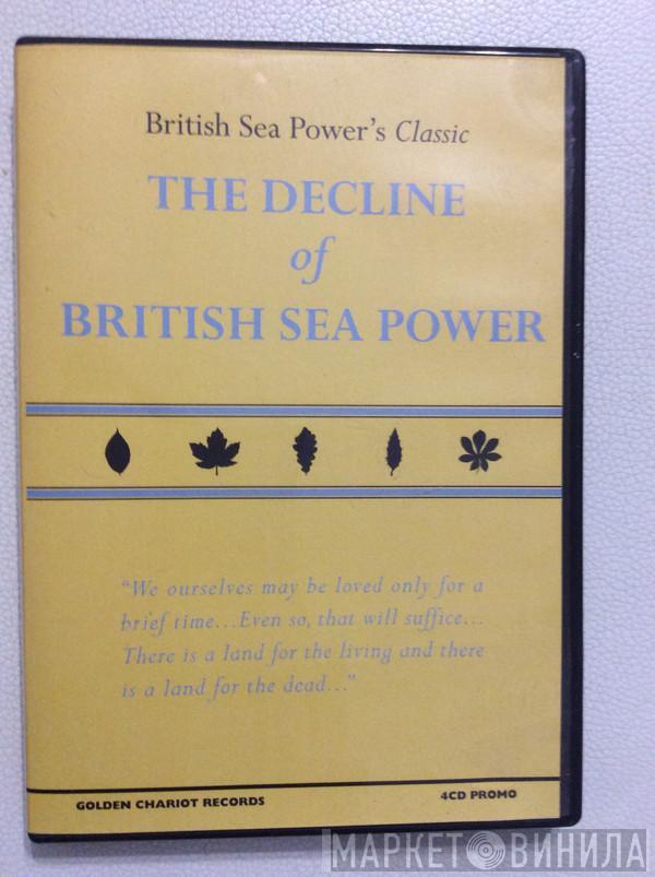  British Sea Power  - The Decline Of British Sea Power