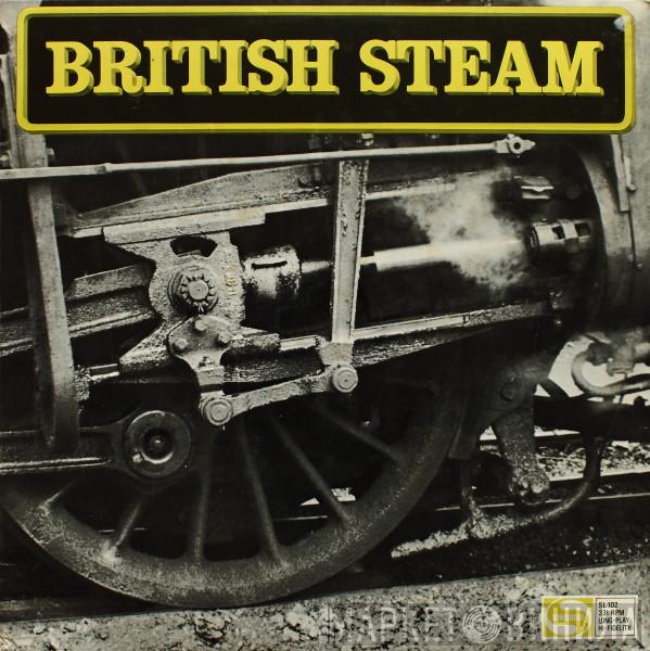  - British Steam