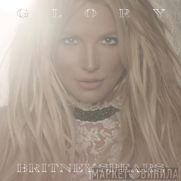  Britney Spears  - Glory