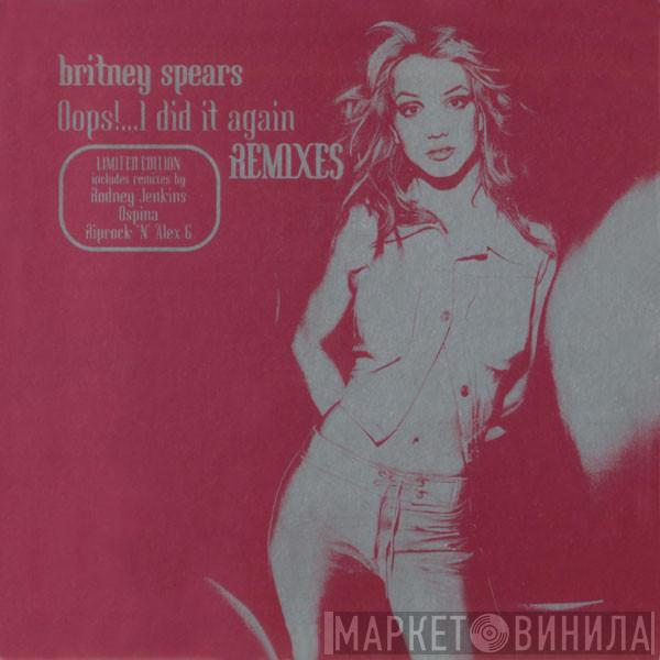  Britney Spears  - Oops!...I Did It Again (Remixes)