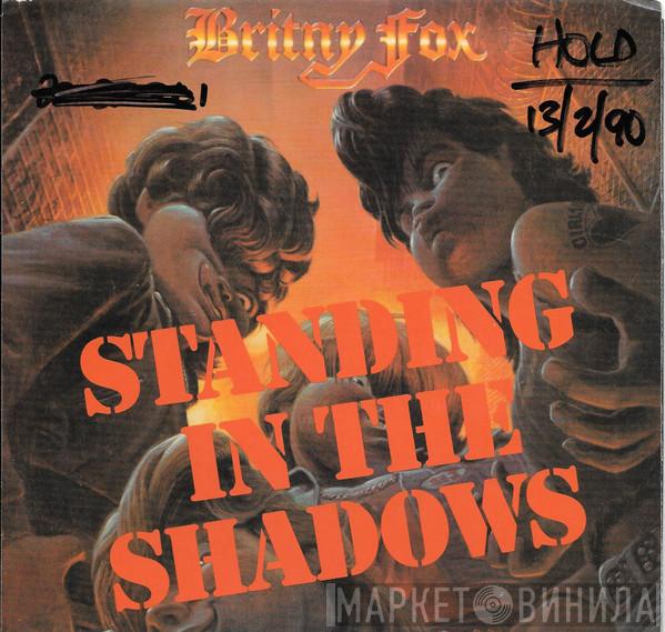  Britny Fox  - Standing In The Shadows