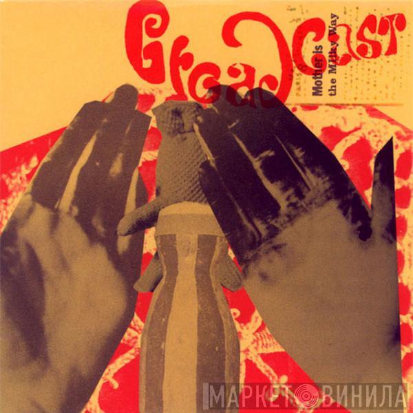 Broadcast - Mother Is The Milky Way