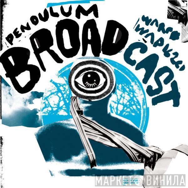 Broadcast - Pendulum