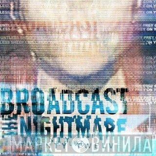 Broadcast The Nightmare - Twenty Twelve