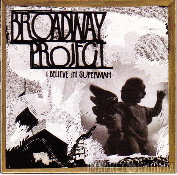  Broadway Project  - I Believe In Superman