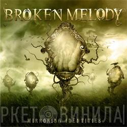 Broken Melody  - Mirroring Identities
