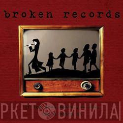 Broken Records - If The News Makes You Sad, Don't Watch It