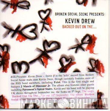 Broken Social Scene, Kevin Drew - Backed Out On The...