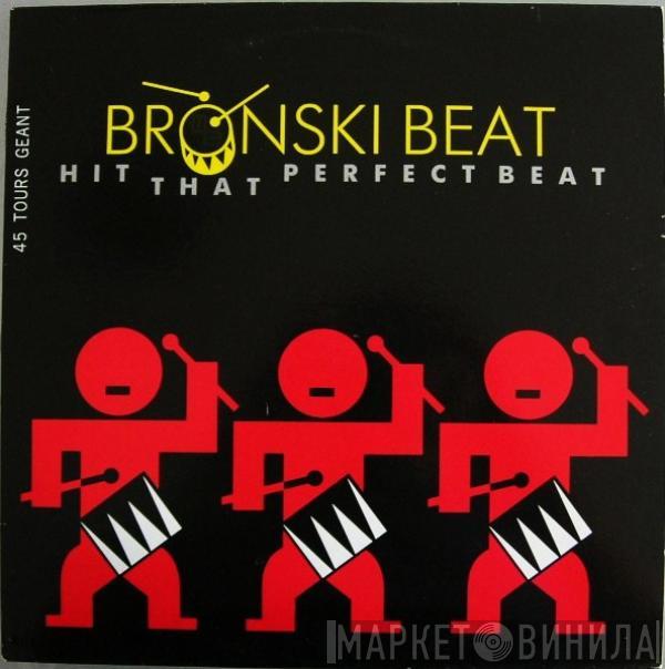  Bronski Beat  - Hit That Perfect Beat