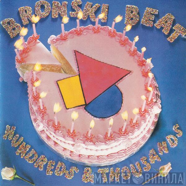  Bronski Beat  - Hundreds & Thousands
