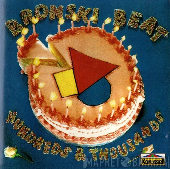  Bronski Beat  - Hundreds & Thousands