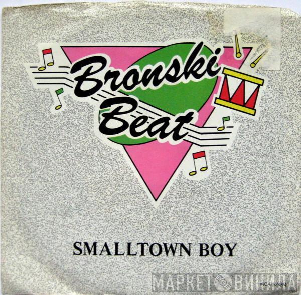  Bronski Beat  - Smalltown Boy