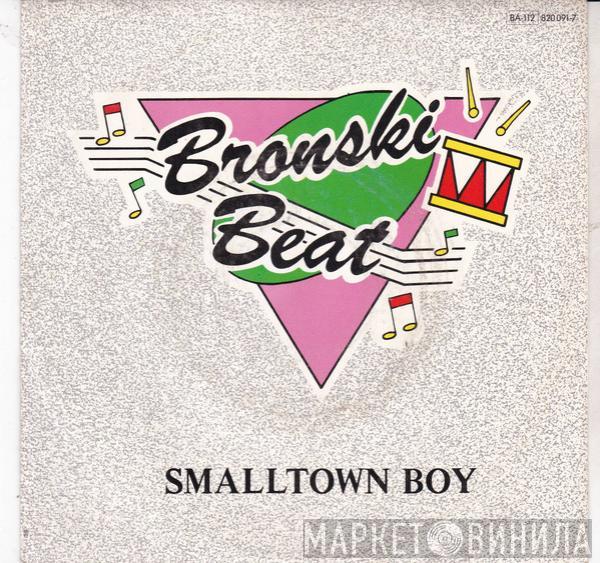 Bronski Beat  - Smalltown Boy