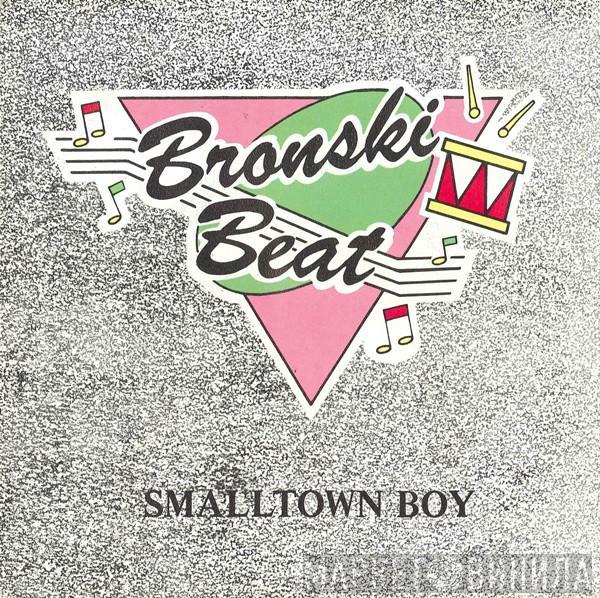  Bronski Beat  - Smalltown Boy