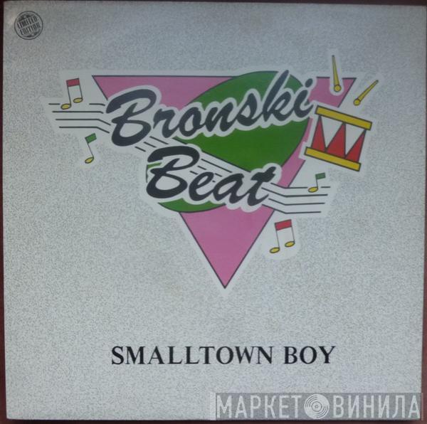  Bronski Beat  - Smalltown Boy