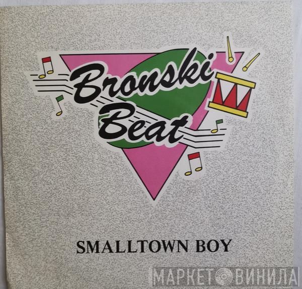 Bronski Beat - Smalltown Boy