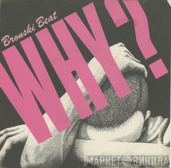  Bronski Beat  - Why?