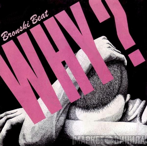  Bronski Beat  - Why?