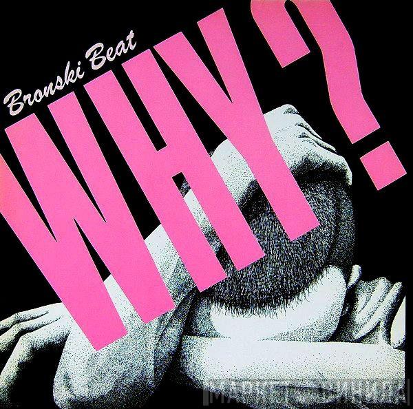  Bronski Beat  - Why?