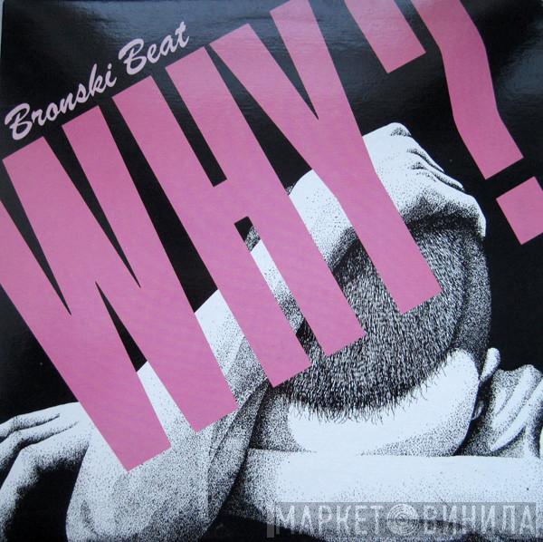  Bronski Beat  - Why?