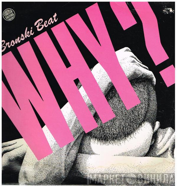  Bronski Beat  - Why?