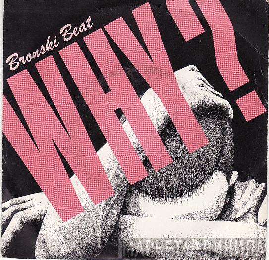  Bronski Beat  - Why?