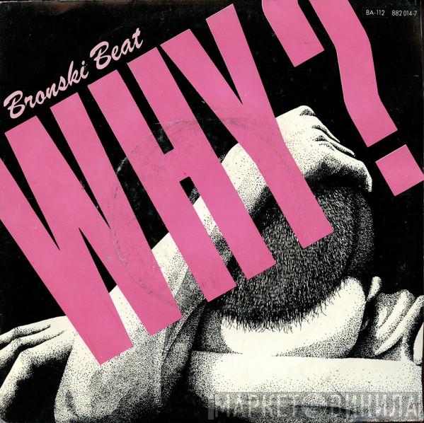  Bronski Beat  - Why?