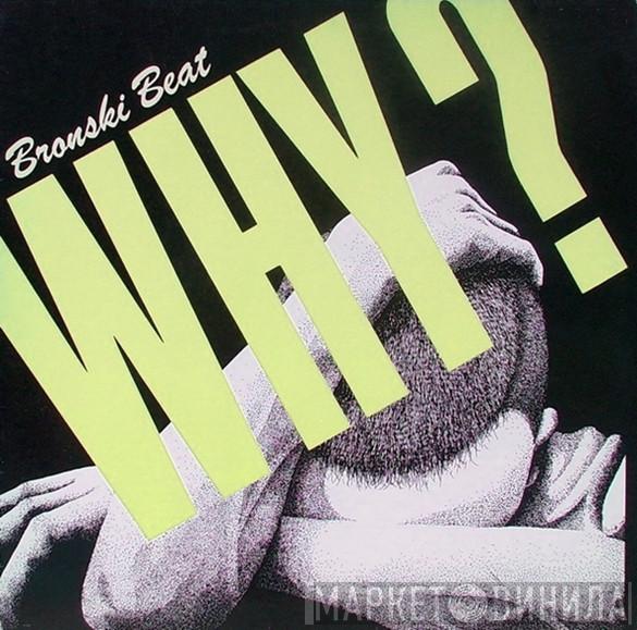  Bronski Beat  - Why?