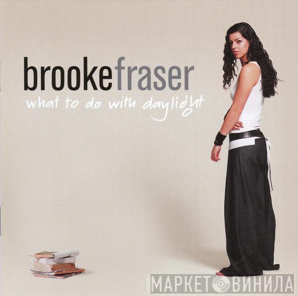  Brooke Fraser  - What To Do With Daylight
