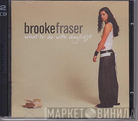  Brooke Fraser  - What To Do With Daylight