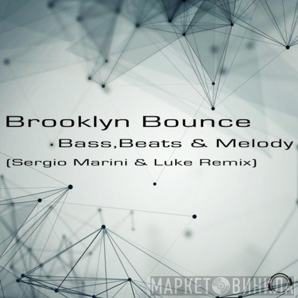  Brooklyn Bounce  - Bass, Beats & Melody (Sergio Marini & Luke Remix)
