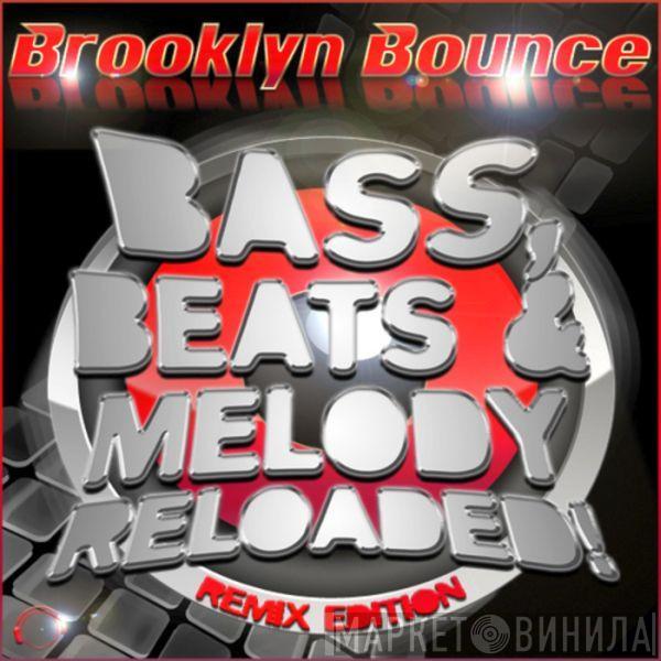  Brooklyn Bounce  - Bass, Beats & Melody Reloaded! (Remix Edition)