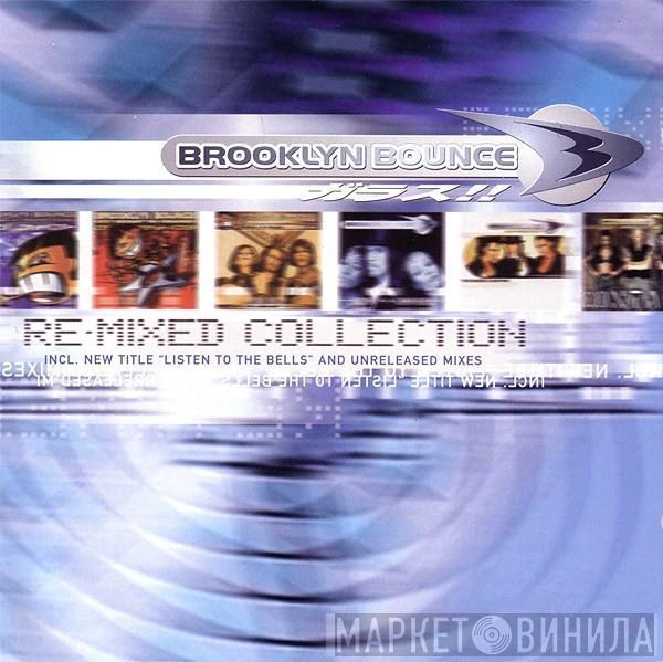 Brooklyn Bounce - Re-Mixed Collection