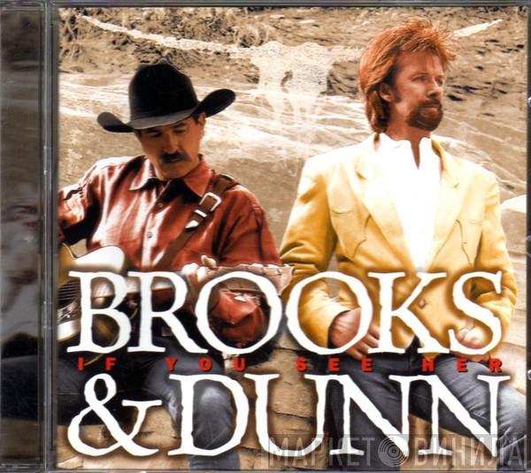 Brooks & Dunn - (5) If You See Her