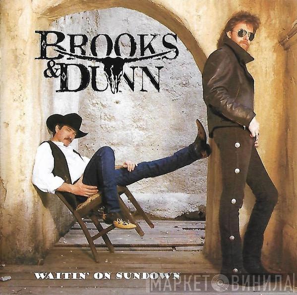 Brooks & Dunn - Waitin' On Sundown
