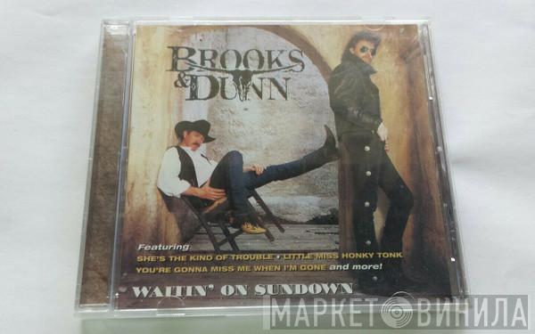 Brooks & Dunn - Waitin' On Sundown