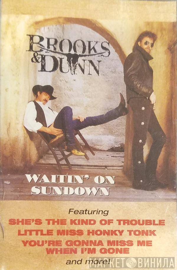  Brooks & Dunn  - Waitin' On Sundown