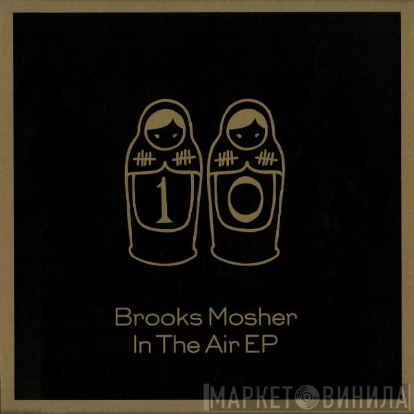 Brooks Mosher - In The Air EP