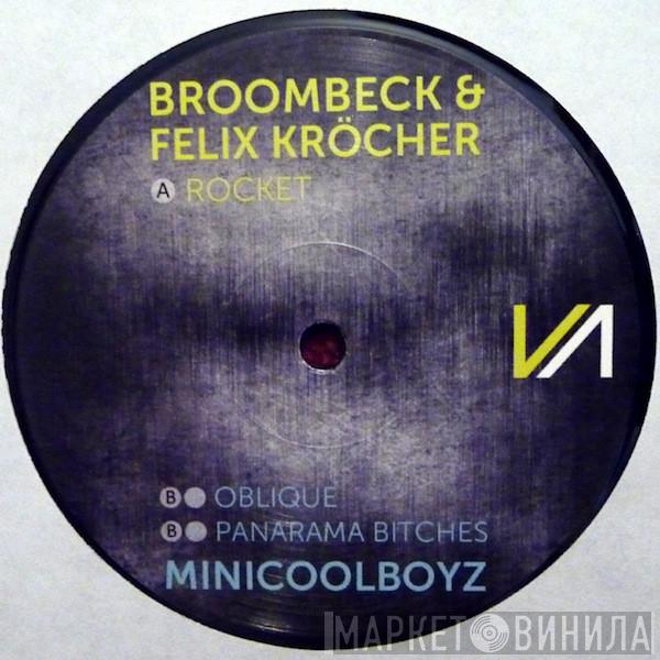 Broombeck, Felix Kröcher, MiniCoolBoyz - Rocket / Oblique