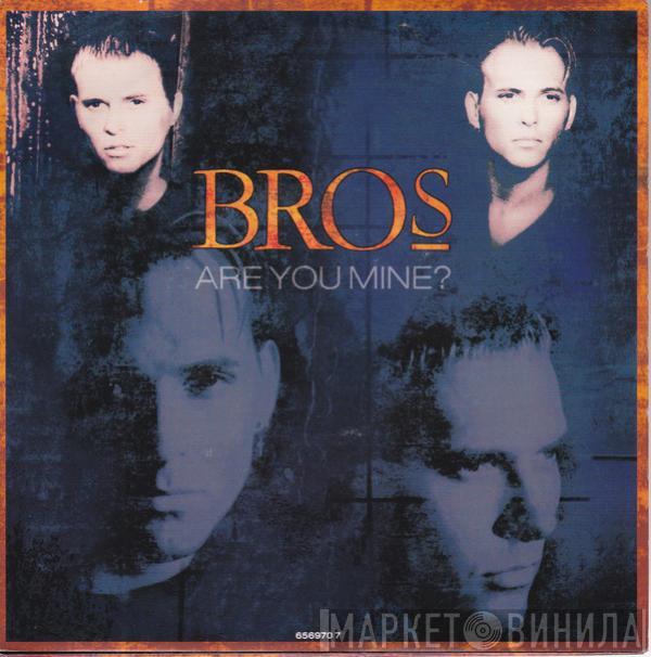 Bros - Are You Mine?