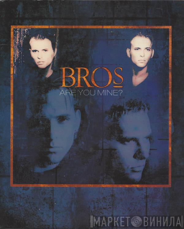 Bros - Are You Mine?