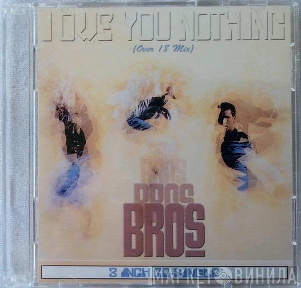  Bros  - I Owe You Nothing (Over 18 Mix)