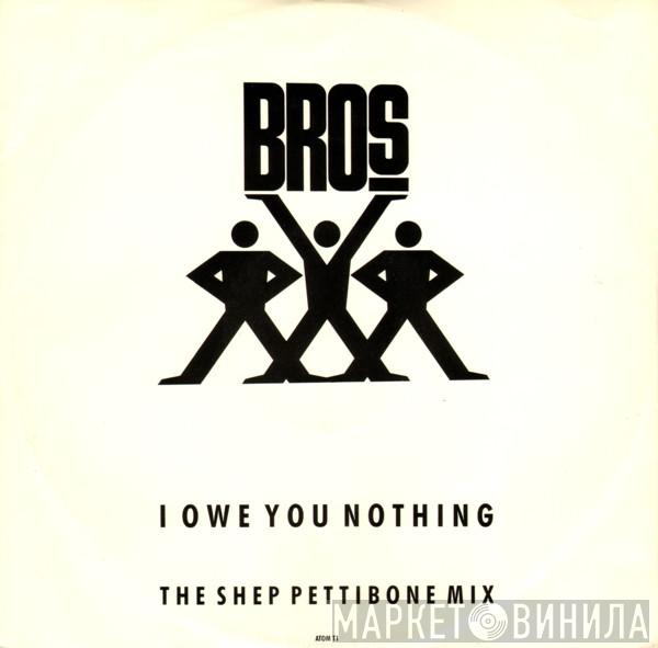  Bros  - I Owe You Nothing (The Shep Pettibone Mix)