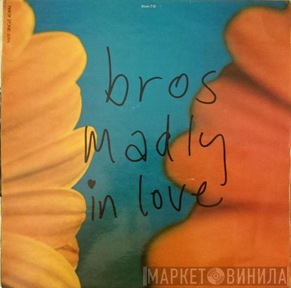  Bros  - Madly In Love
